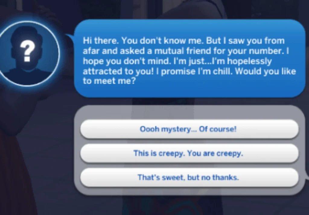 A Sims 4 Lovestruck pop-up showing an anonymous secret admirer message asking to meet, with dialogue options to accept, reject politely, or call the message creepy.