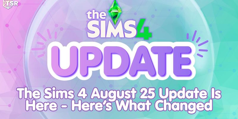 Sims 4 August 25th update