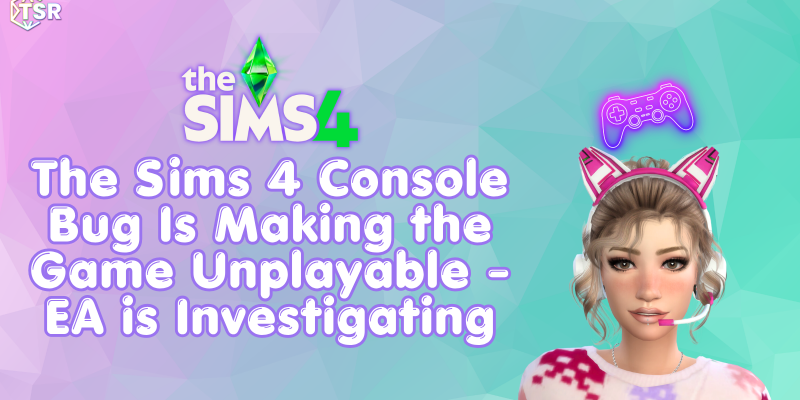 Sims 4 console bug