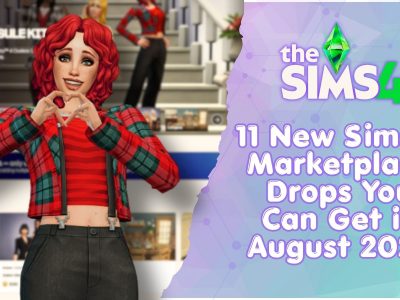 Sims 4 August Marketplace Drops