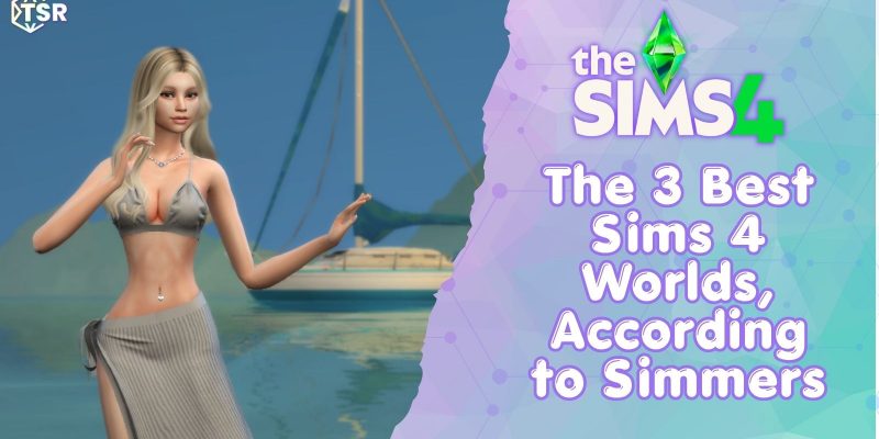 Best Sims 4 Worlds