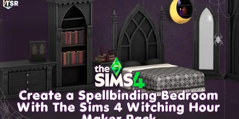 sims 4 witching hour maker pack