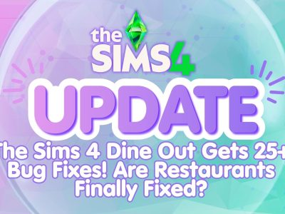 Sims 4 Dine Out Fixes